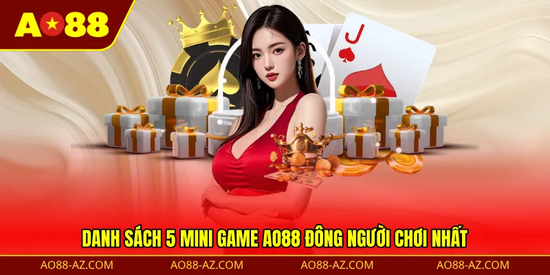 Danh sách 5 Mini Game AO88 đông người chơi nhất 